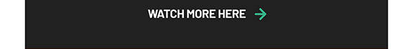 WATCH MORE HERE