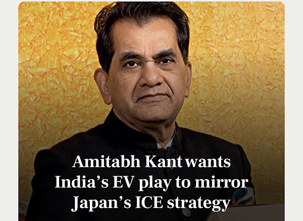 Amitabh Kant wants India's EV play to mirror Japan's ICE strategy