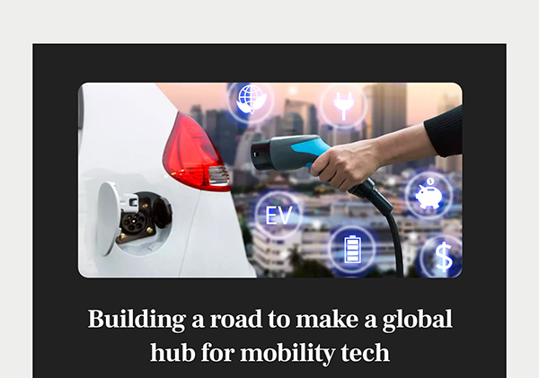 Building a road to make a global hub for mobility tech