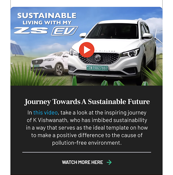 Journey Towards A Sustainable Future
				In this video, take a look at the inspiring journey of K Vishwanath, who has imbibed sustainability in a way that serves as the ideal template on how to make a positive difference to the cause of pollution-free environment.
				WATCH MORE HERE