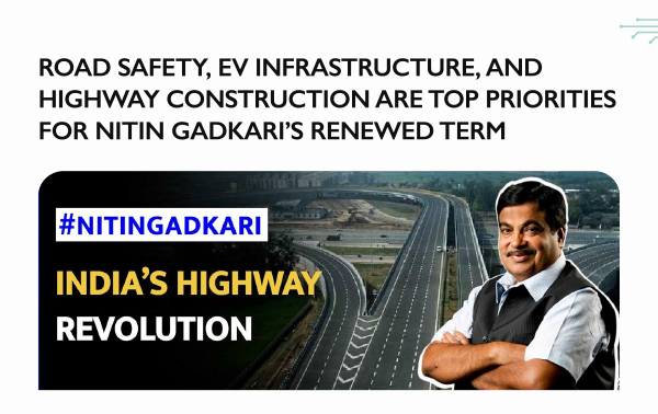 Road Safety, EV Infrastructure, and Highway Construction are Top Priorities for Nitin Gadkari s Renewed Term