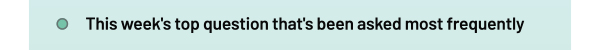 This week's top question that's been asked most frequently