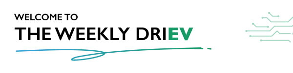WELCOME TO THE WEEKLY DRIEV