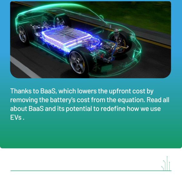 Thanks to BaaS, which lowers the upfront cost by removing the battery's cost from the equation. Read all about BaaS and its potential to redefine how we use EVs.