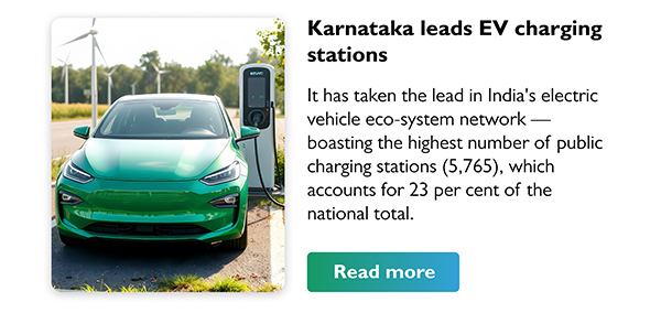 Karnataka leads EV charging stations
        It has taken the lead in India's electric vehicle eco-system network - boasting the highest number of public charging stations (5,765), which accounts for 23 per cent of the national total.
        Read more