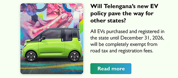 Will Telengana's new EV policy pave the way for other states?
				All EVs purchased and registered in the state until December 31, 2026, will be completely exempt from road tax and registration fees.
				Read more