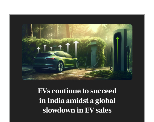 EVs continue to succeed in India amidst a global slowdown in EV sales